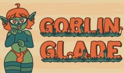 Adult Game -  Mushroom Bloom Games - Goblin Glade v0.6
